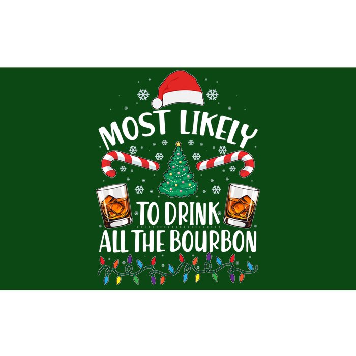 Christmas Most Likely To Drink All The Bourbon Bumper Sticker