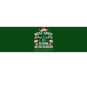 Christmas Most Likely To Drink All The Bourbon Bumper Sticker