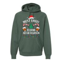 Christmas Most Likely To Drink All The Bourbon Premium Hoodie