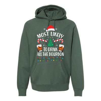 Christmas Most Likely To Drink All The Bourbon Premium Hoodie