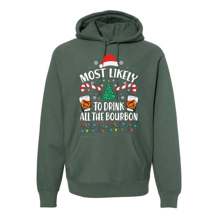 Christmas Most Likely To Drink All The Bourbon Premium Hoodie