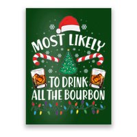 Christmas Most Likely To Drink All The Bourbon Poster