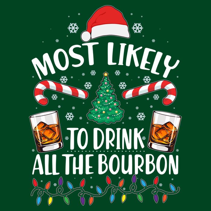 Christmas Most Likely To Drink All The Bourbon Poster