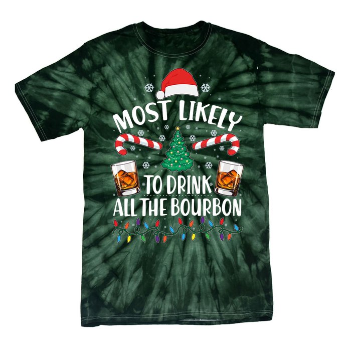 Christmas Most Likely To Drink All The Bourbon Tie-Dye T-Shirt