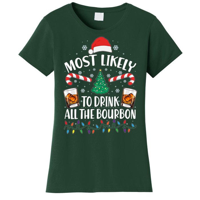 Christmas Most Likely To Drink All The Bourbon Women's T-Shirt