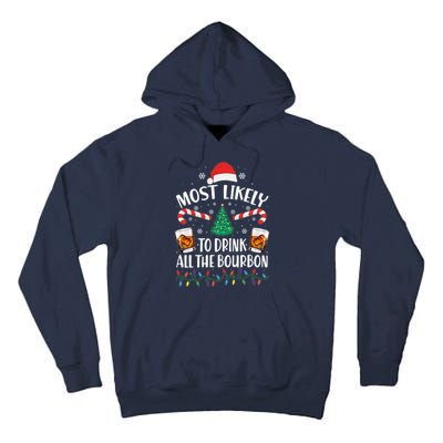 Christmas Most Likely To Drink All The Bourbon Tall Hoodie