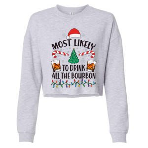 Christmas Most Likely To Drink All The Bourbon Cropped Pullover Crew