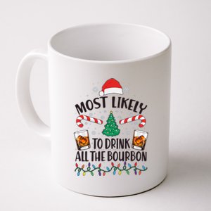 Christmas Most Likely To Drink All The Bourbon Coffee Mug