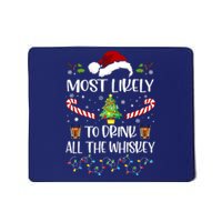 Christmas Most Likely To Drink All The Whiskey Funny Family Gift Mousepad