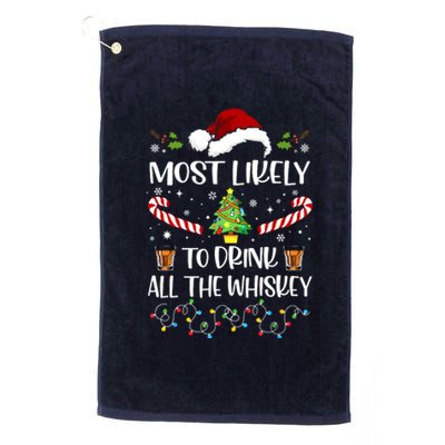 Christmas Most Likely To Drink All The Whiskey Funny Family Gift Platinum Collection Golf Towel