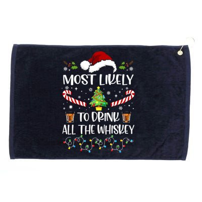 Christmas Most Likely To Drink All The Whiskey Funny Family Gift Grommeted Golf Towel