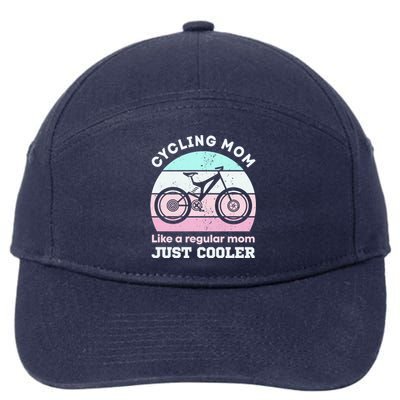 Cycling Mom Like A Regular Mom Just Cooler Mountaing Biking Cool Gift 7-Panel Snapback Hat