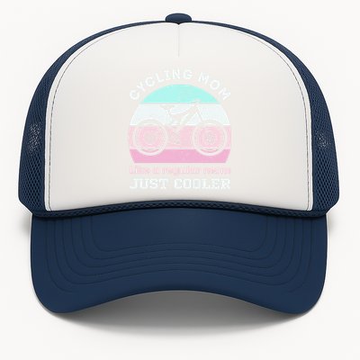 Cycling Mom Like A Regular Mom Just Cooler Mountaing Biking Cool Gift Trucker Hat