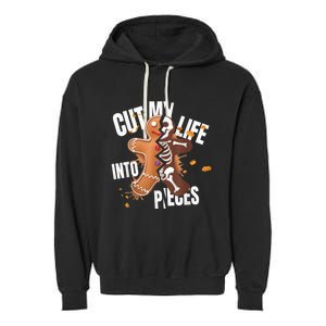 Cut My Life Into Pieces Gingerbread Christmas Funny Garment-Dyed Fleece Hoodie