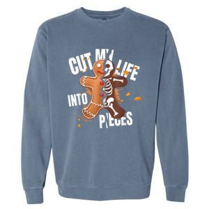 Cut My Life Into Pieces Gingerbread Christmas Funny Garment-Dyed Sweatshirt