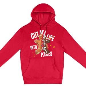 Cut My Life Into Pieces Gingerbread Christmas Funny Premium Pullover Hoodie