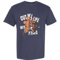 Cut My Life Into Pieces Gingerbread Christmas Funny Garment-Dyed Heavyweight T-Shirt