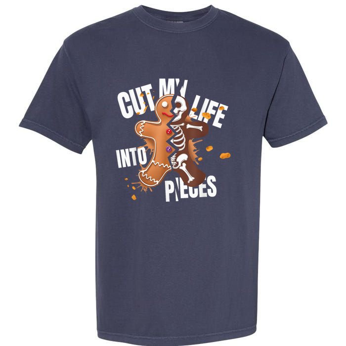 Cut My Life Into Pieces Gingerbread Christmas Funny Garment-Dyed Heavyweight T-Shirt