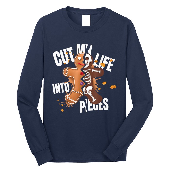 Cut My Life Into Pieces Gingerbread Christmas Funny Long Sleeve Shirt