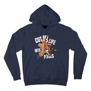 Cut My Life Into Pieces Gingerbread Christmas Funny Tall Hoodie