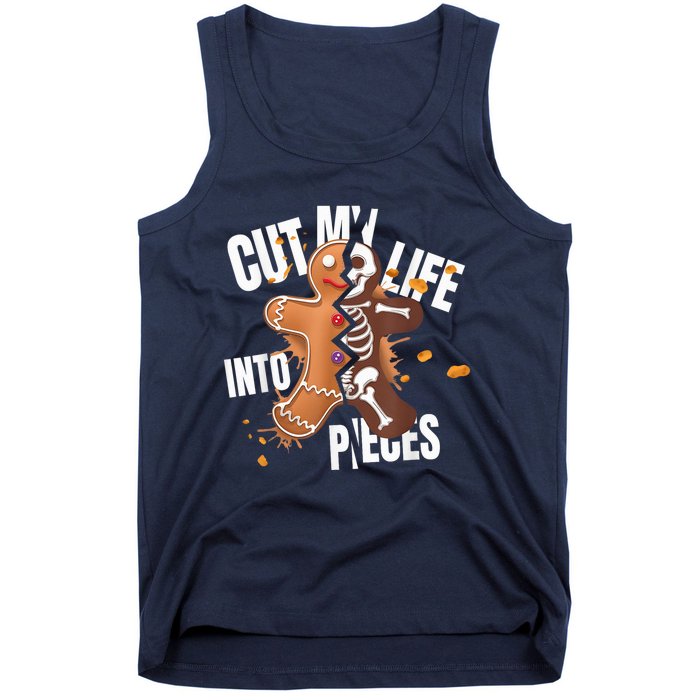 Cut My Life Into Pieces Gingerbread Christmas Funny Tank Top