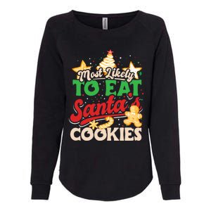 Christmas Most Likely To Eat SantaS Cookies Family Matching Great Gift Womens California Wash Sweatshirt