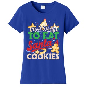 Christmas Most Likely To Eat SantaS Cookies Family Matching Great Gift Women's T-Shirt