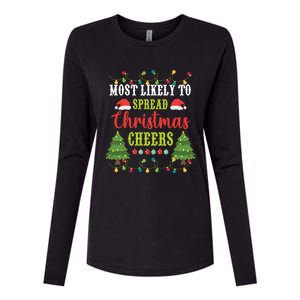 Christmas Most Likely To Spread Christmas Cheers Matching Gift Womens Cotton Relaxed Long Sleeve T-Shirt