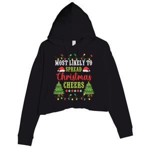 Christmas Most Likely To Spread Christmas Cheers Matching Gift Crop Fleece Hoodie