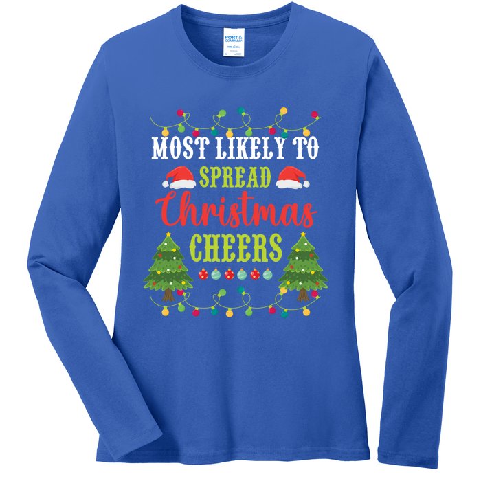 Christmas Most Likely To Spread Christmas Cheers Matching Gift Ladies Long Sleeve Shirt