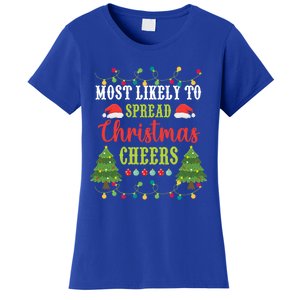 Christmas Most Likely To Spread Christmas Cheers Matching Gift Women's T-Shirt