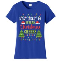 Christmas Most Likely To Spread Christmas Cheers Matching Gift Women's T-Shirt