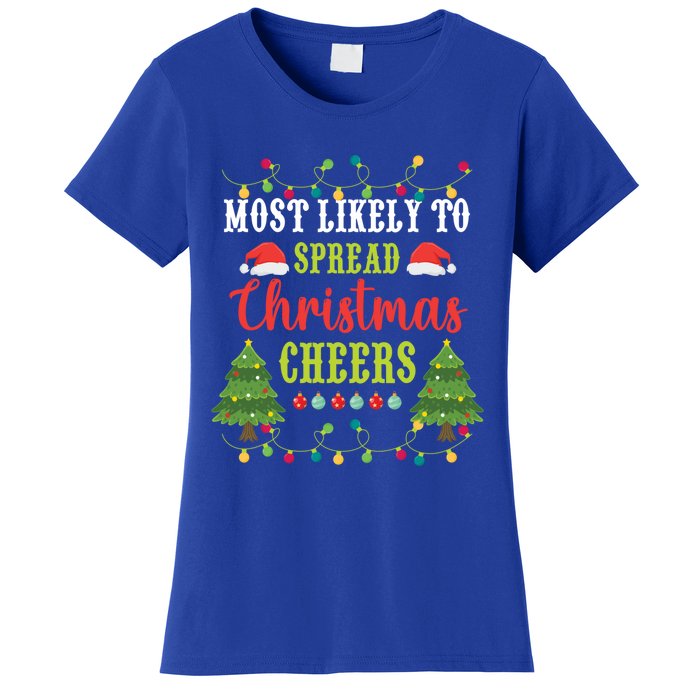 Christmas Most Likely To Spread Christmas Cheers Matching Gift Women's T-Shirt