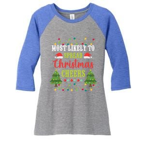 Christmas Most Likely To Spread Christmas Cheers Matching Gift Women's Tri-Blend 3/4-Sleeve Raglan Shirt