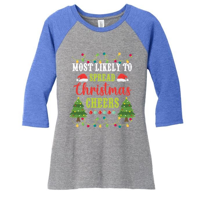 Christmas Most Likely To Spread Christmas Cheers Matching Gift Women's Tri-Blend 3/4-Sleeve Raglan Shirt