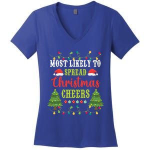 Christmas Most Likely To Spread Christmas Cheers Matching Gift Women's V-Neck T-Shirt