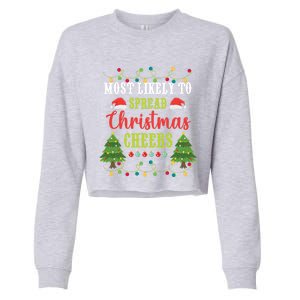 Christmas Most Likely To Spread Christmas Cheers Matching Gift Cropped Pullover Crew