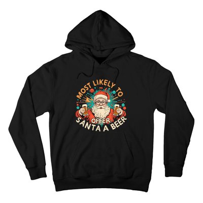 Christmas Most Likely To Offer Santa A Beer Xmas Ornaments Hoodie