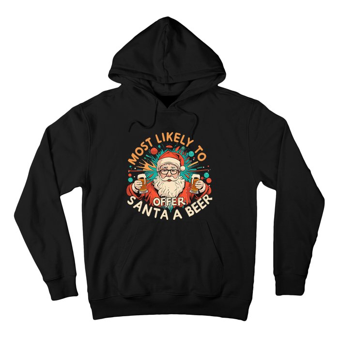 Christmas Most Likely To Offer Santa A Beer Xmas Ornaments Hoodie