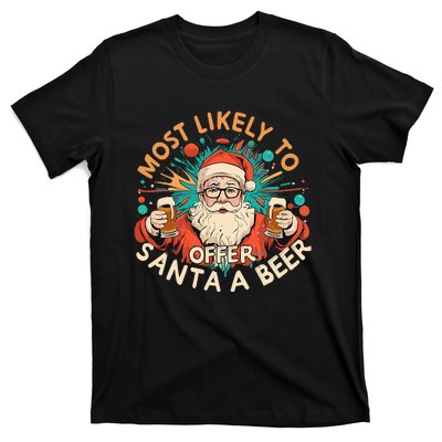 Christmas Most Likely To Offer Santa A Beer Xmas Ornaments T-Shirt