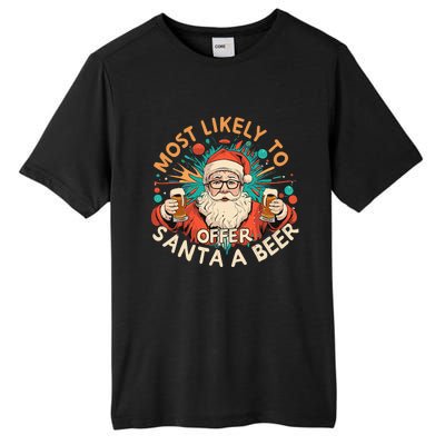 Christmas Most Likely To Offer Santa A Beer Xmas Ornaments Tall Fusion ChromaSoft Performance T-Shirt