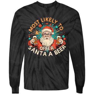 Christmas Most Likely To Offer Santa A Beer Xmas Ornaments Tie-Dye Long Sleeve Shirt