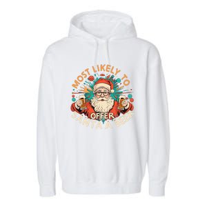 Christmas Most Likely To Offer Santa A Beer Xmas Ornaments Garment-Dyed Fleece Hoodie