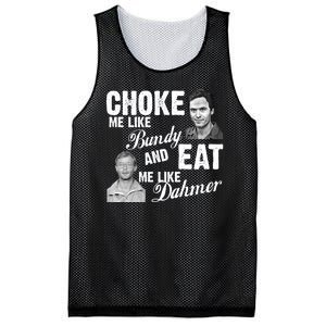 Choke Me Like Bundy Eat Me Like Dahmer Mesh Reversible Basketball Jersey Tank