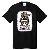 Cheer Mom Leopard Messy Bun Cheerleader Bleached Mothers Day Tall T-Shirt