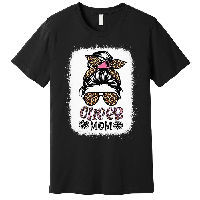 Cheer Mom Leopard Messy Bun Cheerleader Bleached Mothers Day Premium T-Shirt