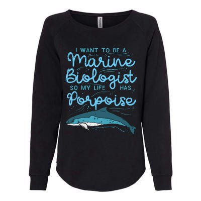 Cute My Life Has Porpoise Future Marine Biology Biologist Womens California Wash Sweatshirt