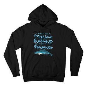 Cute My Life Has Porpoise Future Marine Biology Biologist Tall Hoodie