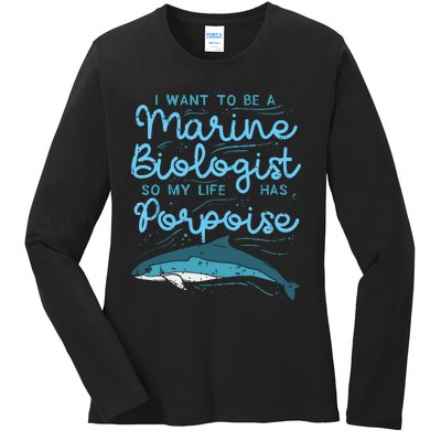 Cute My Life Has Porpoise Future Marine Biology Biologist Ladies Long Sleeve Shirt