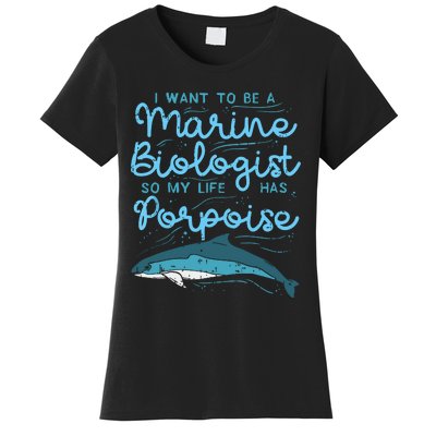 Cute My Life Has Porpoise Future Marine Biology Biologist Women's T-Shirt